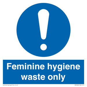 Feminine hygiene waste only
